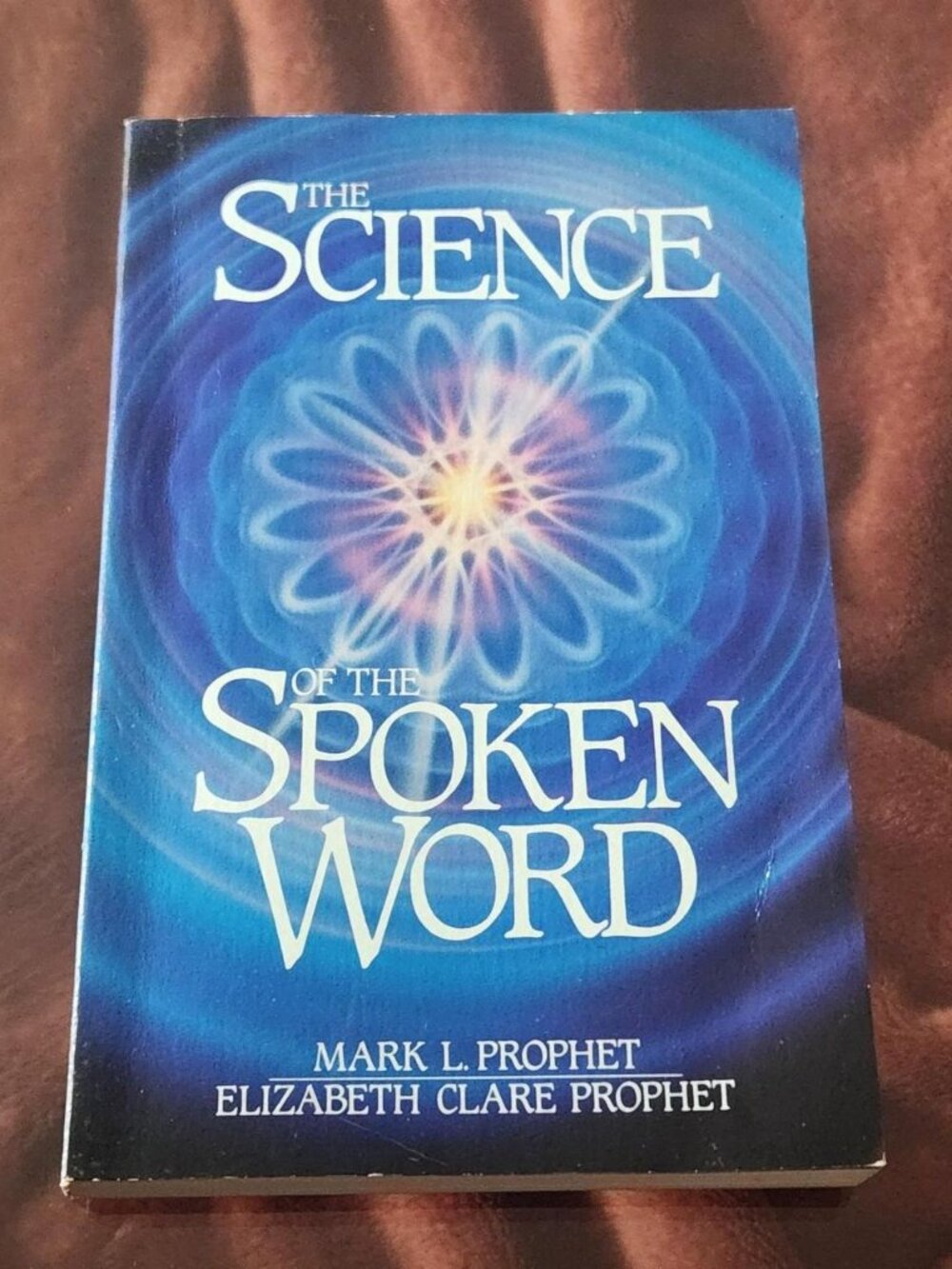 Science Of The Spoken Word by Mark Prophet & Elizabeth Clare Prophet.  Paperback